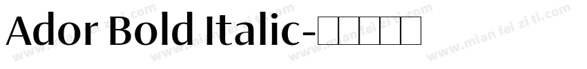 Ador Bold Italic字体转换